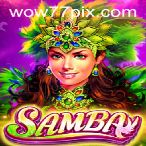Descubra o Fascinante Jogo Samba em wow77.game